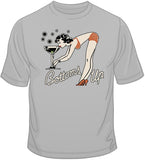 Bottoms Up T Shirt