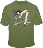 Bottoms Up T Shirt