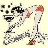 Bottoms Up T Shirt