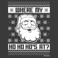 Where My Ho Ho Ho's At ? Ugly Christmas T Shirt T Shirt