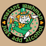 Instant Irishman T Shirt