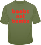Boobs Not Bombs T Shirt
