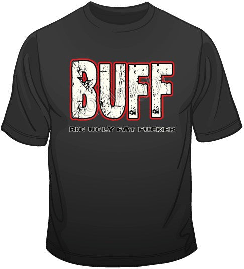 BUFF T Shirt | BoardwalkTees.com
