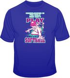 Cheerleading-Can't Play Softball T Shirt