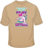 Cheerleading-Can't Play Softball T Shirt