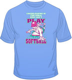 Cheerleading-Can't Play Softball T Shirt