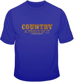 Country &amp; Proud Of It T Shirt