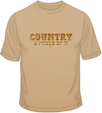 Country &amp; Proud Of It T Shirt