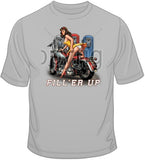 Fill'er Up Motorcycle Girl T Shirt