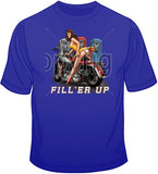 Fill'er Up Motorcycle Girl T Shirt