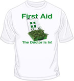 First Aid- The doctor Is In! T Shirt