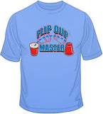 Flip Cup Master T Shirt