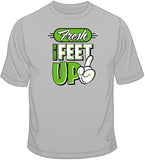 Fresh From the Feet Up T Shirt