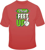 Fresh From the Feet Up T Shirt