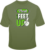 Fresh From the Feet Up T Shirt