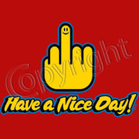 Have a Nice Day T Shirt