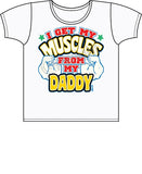 I Get My Muscles From Daddy