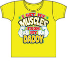 I Get My Muscles From Daddy