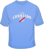 I Go Commando (white ink) T Shirt