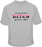 I'm the Sweetest Bitch T Shirt