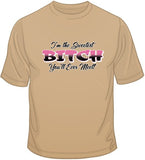 I'm the Sweetest Bitch T Shirt