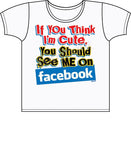 If You Think I'm Cute-Facebook