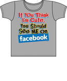If You Think I'm Cute-Facebook