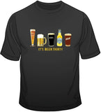 It's Beer Thirty T Shirt