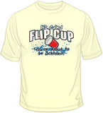 It's Called Flip Cup T Shirt