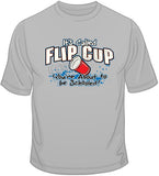 It's Called Flip Cup T Shirt