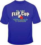It's Called Flip Cup T Shirt