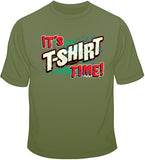 It's T Shirt Time T Shirt
