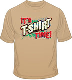 It's T Shirt Time T Shirt