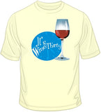 It's Wine Thirty T Shirt