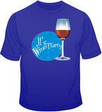 It's Wine Thirty T Shirt