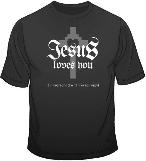 Jesus Loves You T Shirt