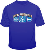 Life's Priorities-Hunting T Shirt
