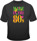 Made in the 80's T Shirt