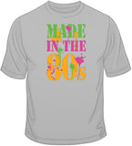 Made in the 80's T Shirt
