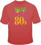 Made in the 80's T Shirt