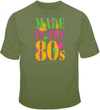 Made in the 80's T Shirt