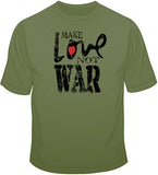 Make Love Not War T Shirt