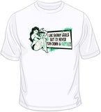 Never Turn Down a Fattie T Shirt