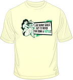 Never Turn Down a Fattie T Shirt