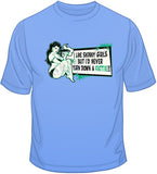 Never Turn Down a Fattie T Shirt