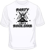 Party Like a Rock Star T Shirt