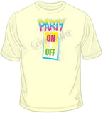 Party On Switch-Neon T Shirt