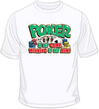 Poker is My Game T Shirt