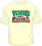 Poker is My Game T Shirt