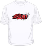 Shut the Front Door T Shirt